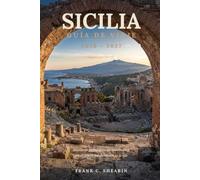 Sicilia Guía de Viaje 2026-2027: Alquila un coche, evita las multitudes y encuentra tu propio rincón de la isla