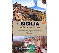 SICILIA GUÍA DE VIAJE 2026: Playas fabulosas, ciudades históricas, retiros rurales y el volcán más grande de Europa