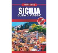 Sicilia Guida Di Viaggio 2026: Templi, cibo di strada, città di montagna e giro delle isole nel Mediterraneo