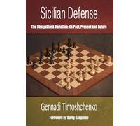 Sicilian Defense: The Chelyabinsk Variation: The Chelyabinsk Variation: Its Past, Present & Future