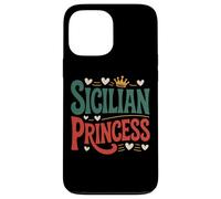 Sicilian Princess Proud Heritage Sicily Roots Case for iPhone 13 Pro Max