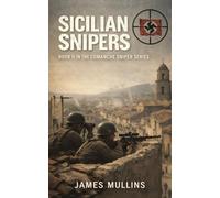 Sicilian Snipers: Book II In The Comanche Sniper Series: 2