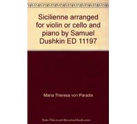 Sicilienne arranged for violin or cello and piano by Samuel Dushkin ED 11197