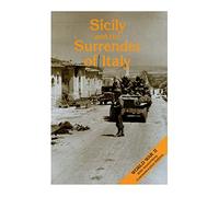 Sicily and the Surrender of Italy: The Mediterranean Theater of Operations (United States Army in World War II)