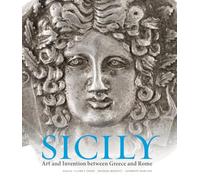 Sicily: Art and Invention Between Greece and Rome (Getty Publications - (Yale))