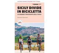 Sicily Divide in bicicletta. La grande traversata dell’isola (Percorsi)