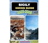 Sicily Hiking Guide 2025-2026 (Trailwise: The 2025 Hiking Series)
