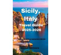 Sicily, Italy Travel Guide 2025-2026: Your Reliable Companion for Exploring Sicily in 2025-2026 (Journey Essentials Series)