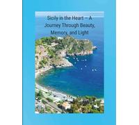 Sicily of the Hert: Were Memory Become a Journey