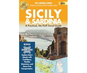Sicily & Sardinia Made Easy: A Practical, No-Fluff Travel Guide to Explore Italy's Islands with Confidence, Flexible Itineraries, and Stress-Free Transportation.
