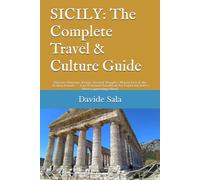 SICILY: The Complete Travel & Culture Guide: Discover Baroque Towns, Ancient Temples, Mount Etna & the Aeolian Islands - Your Essential Handbook for ... Most Captivating Island (New Chapter Abroad)