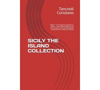 SICILY THE ISLAND COLLECTION: Books I-III: Favignana, Stromboli & Ustica - Three Short Guides on the Trail of Ulysses with Island-Hopping Itineraries ... the Series (A Short Guide to Homer's Sicily)