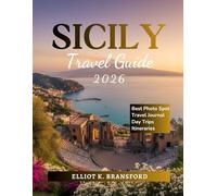 Sicily Travel Guide 2026: Explore the Heart of the Mediterranean