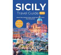 Sicily Travel Guide 2026: Historic Cities, Authentic Cuisine, and Epic Road Trips on Italy's Most Alluring Island