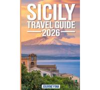 Sicily Travel Guide 2026: Your Essential Resource to Exploring One of Italy’s Most Captivating Islands