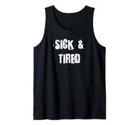 Sick and Tired Tank Top