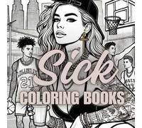 Sick Coloring book: Baddie in Cali (Sick Coloring Books)