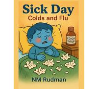 Sick Day: Cold and Flu (Sick Days Series)