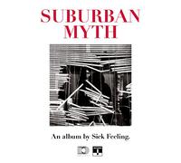 Sick Feeling - Suburban Myth [New Vinyl LP]