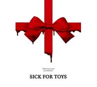 Sick For Toys