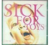 Sick For Toys - ...Are Us