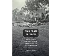 Sick from Freedom Jim Downs Paperback Oxford University Press His