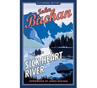 Sick Heart River Buchan, John ( Author ) Jul-01-2007 Paperback