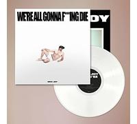 SICK JOY - WE'RE ALL GONNA F***ING DIE. (WHITE VINYL) [VINYL]