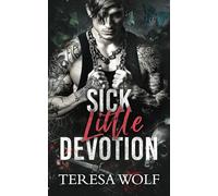 Sick Little Devotion (Love So Cruel)