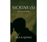 Sick(ness): A Post Apocalyptic Romance: 1