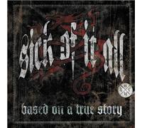 Sick Of It All - Based On A True Story - CD