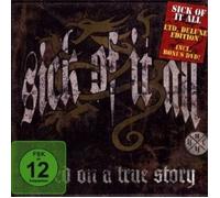 Sick Of It All - Based On A True Story + DVD