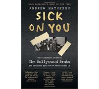 Sick On You: The Disastrous Story of The Hollywood Brats by Andrew Matheson (2016-07-21)