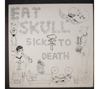 Sick to Death [VINYL]