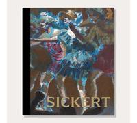SICKERT: The Theatre of Life