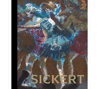 Sickert : The Theatre of Life