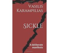 Sickle: A deliberate manifesto