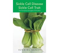 Sickle Cell Disease/Sickle Cell Trait: The Triumphant Struggle of One Man