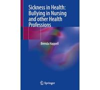 Sickness in Health: Bullying in Nursing and other Health Professions