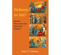 Sickness or Sin: Spiritual Discernment and Differential Diagnosis