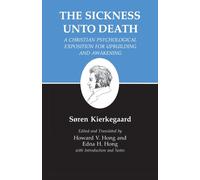 Sickness Unto Death: A Christian Psychological Exposition for Upbuilding and Awakening