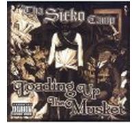 Sicko Camp - Loading Up the Musket