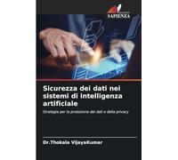 Sicurezza dei dati nei sistemi di intelligenza artificiale: Strategia per la protezione dei dati e della privacy