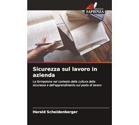 Sicurezza sul lavoro in azienda: La formazione nel contesto della cultura della sicurezza e dell'apprendimento sul posto di lavoro