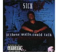 Sicx - If These Walls Could