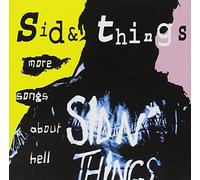 Sid and Things - More Songs About Hell