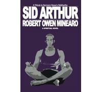 Sid Arthur: A Spiritual Novel