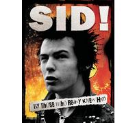 Sid! By Those Who Really Knew Him