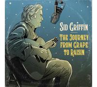 Sid Griffin – The Journey From Grape To Raisin – Vinyl – Label51