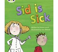 Sid is Sick: Set 06 (Phonics Bug) by Emma Lynch (1-Sep-2010) Paperback